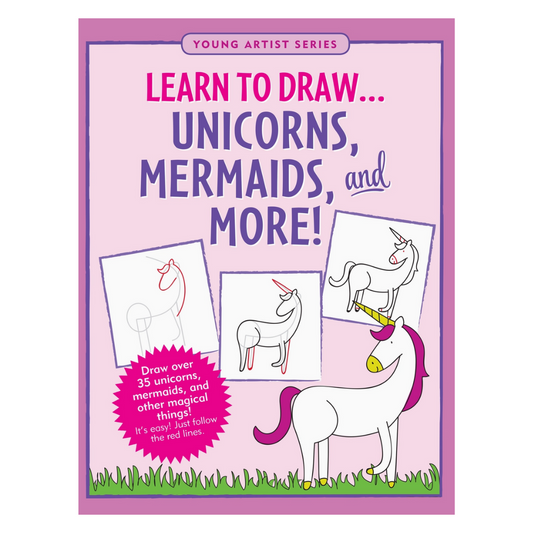 Learn to Draw... Unicorns & Mermaids